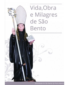 Vida,Obra e Milagres de São Bento Português