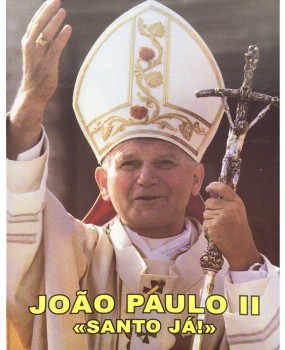 João Paulo II “Santo Já!”